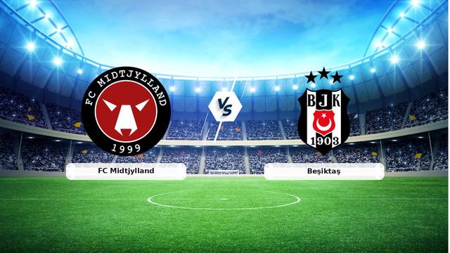 CANLI | FC Midtjylland – Beşiktaş maç anlatımı! Maç ne zaman? Saat kaçta ve hangi kanalda? – 30 Temmuz 2026